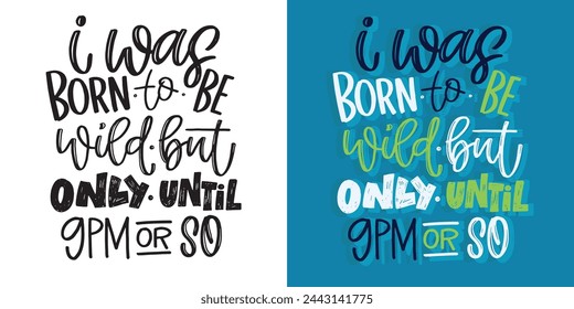 Cute lettering design. Lettering hand drawn doodle quote, print for t-shirt design, 100% vector file.