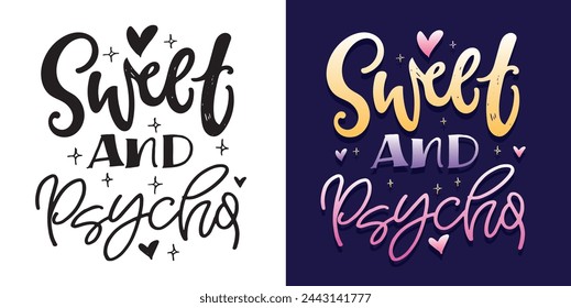 Cute lettering design. Lettering hand drawn doodle quote, print for t-shirt design, 100% vector file.