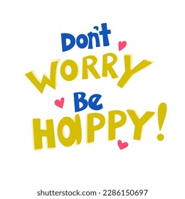 cute lettering dont worry be happy