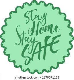 cute lettering in green circle with text "stay home stay safe"