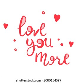 Cute lettering hand draw.Love you more