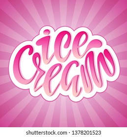 Cute lettering hand drawn label - Ice cream