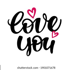 Cute lettering - love you. Happy Valentines Day. Love you. Lettering label about love.