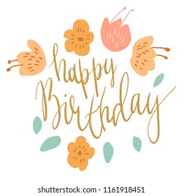 Cute lettering phrase Happy Birthday with flowers frame vector art. Naive sketch childish nursery scandinavian hand drawn illustration. Graphic design print.