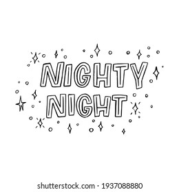 Cute Lettering Phrase Nighty Night By Black Letters With Sketched Stars. Hand Drawn Lettering Saying With Goodnight Message On Starry Sky Background. Perfect Text For Bedroom And Children Room Poster