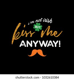 cute lettering phrase of St. Patrick Day. vector quote for banners, t-shirts and cards