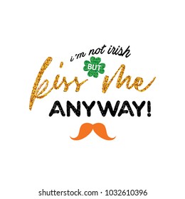cute lettering phrase of St. Patrick Day. vector quote for banners, t-shirts and cards