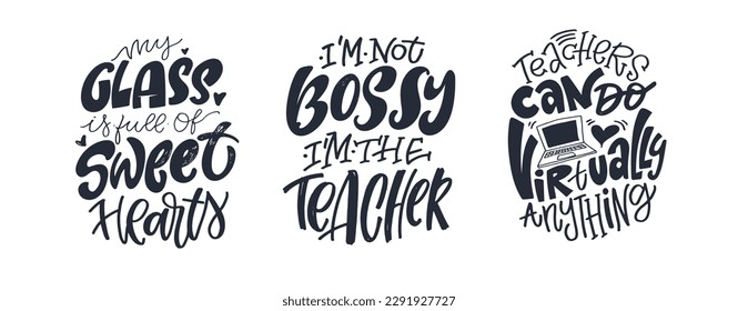 Cute lettering set about teaching. Lettering art for t-shirt design, mug print.