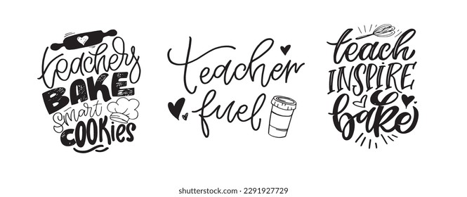 Cute lettering set about teaching. Lettering art for t-shirt design, mug print.