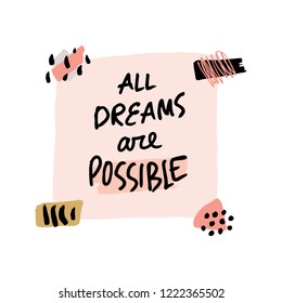 Cute lettering sign All dreams are possible, paper cutout style, isolated decor elements. Vector illustration, clipart. Good for mugs, t-shirts, notebooks, posters and postcards