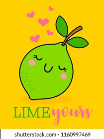 Cute lime cartoon illustration with text “Lime yours” for valentine’s day card design.