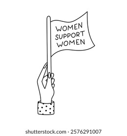 Cute line doodle of lady hand holding feminist placard with lettering Women support women. Feminism, solidarity, girl power concept. Hand drawn female movement outline sign isolated on white.