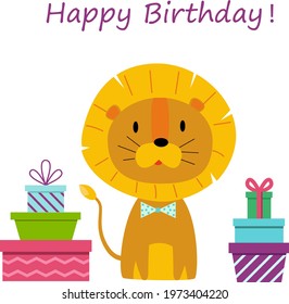 Cute lion with colorful gift boxes, inscription Happy birthday. Vector illustration in flat style. 
