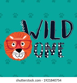 Cute lion face with wild one phrase. Vector illustration for baby kids t-shirt graphics design.