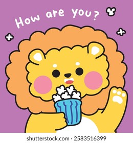 Cute lion greeting with popcorn.Haow are you text.Sweet and dessert.Wild animal character cartoon.Image for card,sticker,baby clothing,print screen.Kawaii.Vector.Illustration.