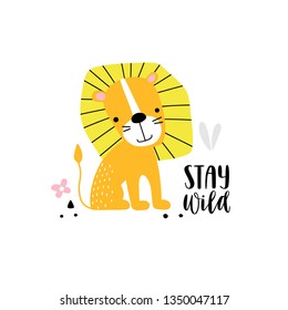 Cute lion and lettering - stay wild, isolated on white. Jungle, savanna animal clipart. Postcard, kid book clipart or print in vector.