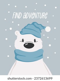 Cute little arctic animal polar bear in a scarf and hat and motivational text. Kawaii poster or card. Vector