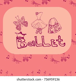 Cute little ballerina set.Doodle vector illustration. .Could use for print or banner