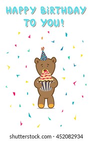 Cute little bear with a cupcake with a cherry vector illustration. Greeting card Happy Birthday To You. Invitation Happy Birthday poster A4 size, ready to print. Celebration banner for kids party.