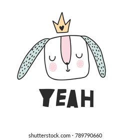 Cute little bunny with crown. Hand drawn illustration and lettering. Nursery vector print