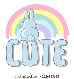Cute little bunny on rainbow and text slogan Cute rabbit hand drawn illustration vector isolated background