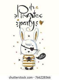 Cute little bunny pirate cartoon hand drawn vector illustration. Can be used for baby t-shirt print, fashion print design, kids wear, baby shower celebration greeting and invitation card.