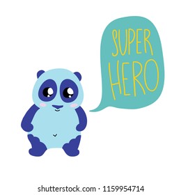 Cute little child panda with speech bubble and text Super hero. Cartoon doodle vector character. 