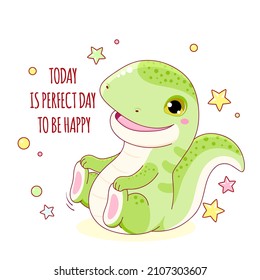 Cute little dino is having fun. Today is perfect day to be happy. Banner with affirmation for kids playroom. Motivational quote for greeting card, invitation, poster, nursery, t-shirt. Vector EPS8