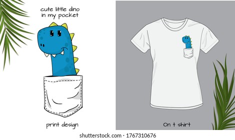 Cute little dino in my pocket. Cartoon childish illustration with baby dinosaur. Animal out of pocket on t shirt mock up