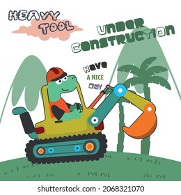 Cute little dinosaur on a green excavator. Can be used for t-shirt print, kids wear fashion design, print for t-shirts, baby clothes, poster. and other decoration.