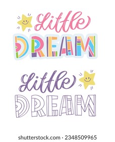 Cute little dreamer - beautiful hand drawn doodle lettering print. T-shirt design, bag print, print clothes.