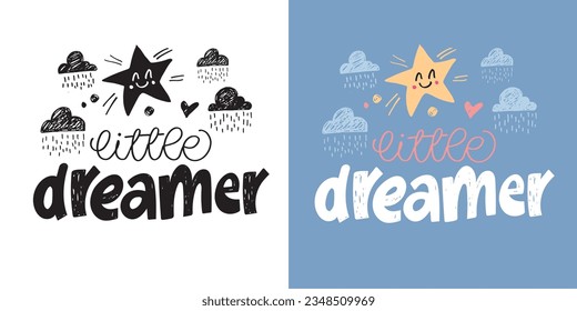 Cute little dreamer - beautiful hand drawn doodle lettering print. T-shirt design, bag print, print clothes.