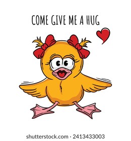 Cute little duck girl with heart and text Come give me a hug