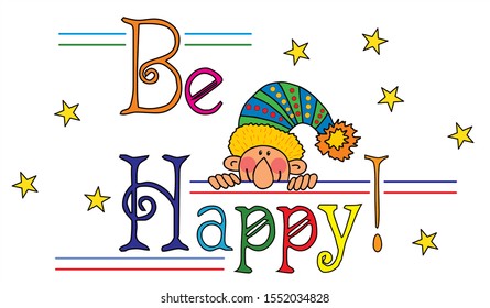 Cute little dwarf with the words "Be happy". Colored vector for card or gift. 