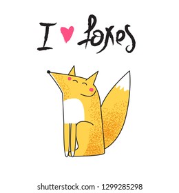 Cute little fox with hand drawn calligraphy text I Love Foxes. Vector clip-art for kids t-shirt, phone case, card, poster, pajama.