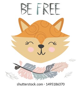 Cute little fox smiling face with graceful feather in the Scandinavian style. Inscription quote Be Free. Graphic design.