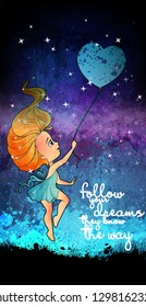 Cute little girl flying on heart shaped balloon in front of bright night sky. "Follow your dreams, theknow the way" lettering