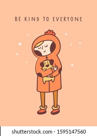 Cute little girl holding puppy dog. Be kind to everyone. Animal lover. Baby and home pet. Childish vector cartoon illustration in doodle style for poster, print, card, decoration or textile