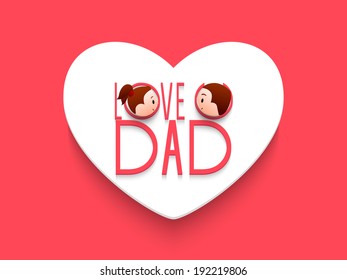 Cute little kids saying Love You Dad, Beautiful heart shape sticky design on pink background. 
