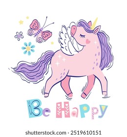 Cute little magical unicorn and short phrase be happy. Vector hand drawing illustration isolated on white background