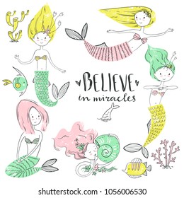 Cute little mermaid set. Believe in miracle. Textured vector illustration. Scandinavian style. Mermaids, corals and fishes.