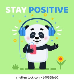 Cute little panda enjoying music and showing thumb up gesture. Stay positive - motivation quote. Simple vector illustration