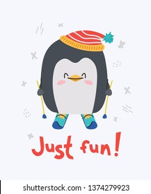 Cute little penguin smiling, skiing. Text Just fun. Animal kingdom set. Super-kawaii and adorable animals. Cartoon character and lettering. Flat illustration for kid's poster, t-shirt and other art.