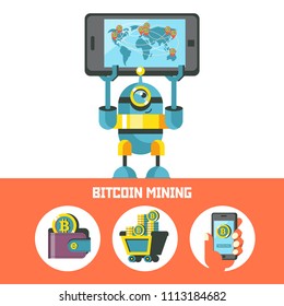 Cute little robot shows a smartphone with a map of circulation of bitcoins in the world. Bitcoin mining. Vector conceptual illustration. Cryptocurrency. Set of bitcoin icons.