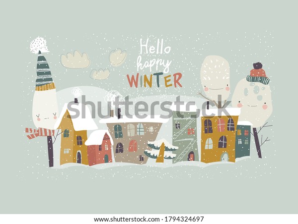 Cute little town\
covered snow. Hello\
winter
