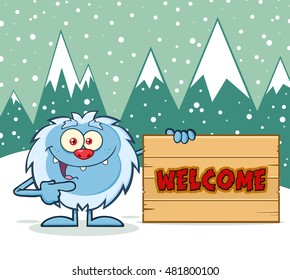 Cute Little Yeti Cartoon Mascot Character Pointing To A Welcome Wooden Sign. Vector Illustration With Winter Background