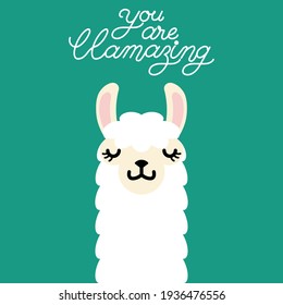 Cute llama alpaca vector graphic design with an inspirational quote you are llamazing. Llama character illustration for nursery design, poster, greeting