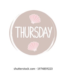 Cute logo or icon vector with hand drawn lettering thursday word, illustration on circle with brush texture, for social media story and highlight