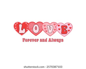 Cute love forever and always romantic heart design for your special moments