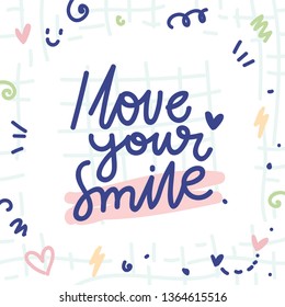 Cute love illustration with doodles and lettering text. I love your . Hand drawn art in cartoon style